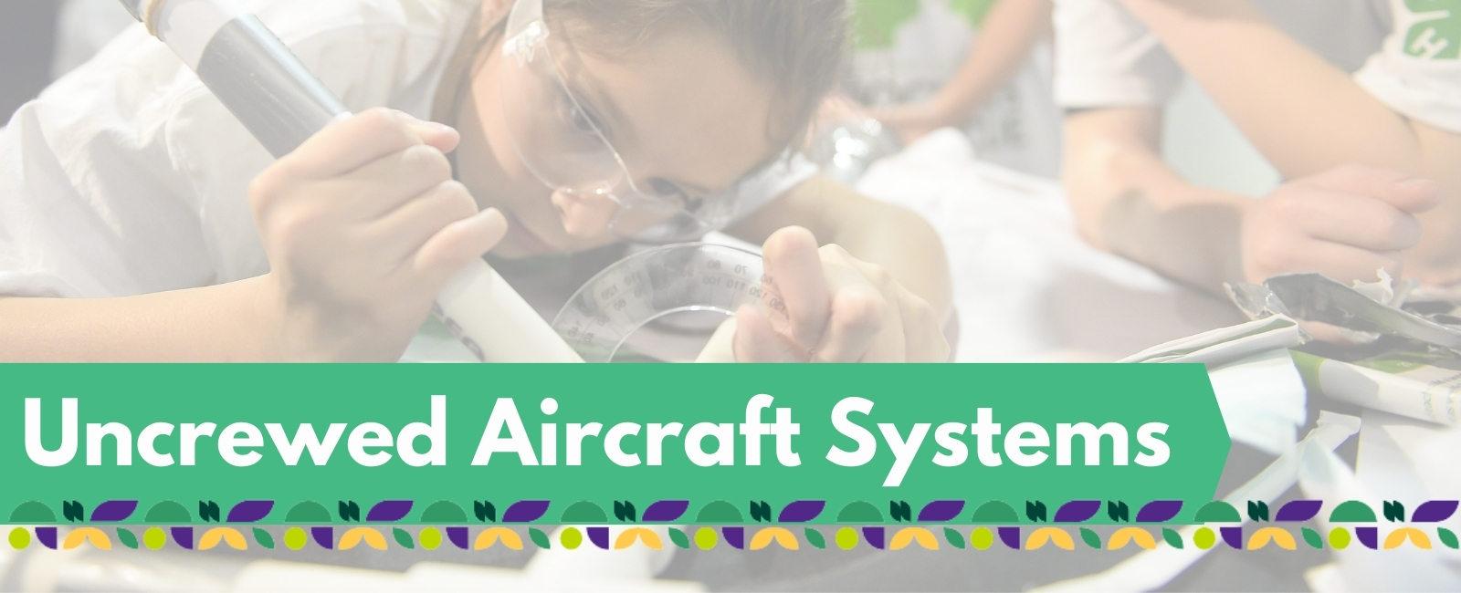 Uncrewed Aircraft Systems project banner with text